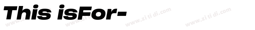 This isFor字体转换 This isFor字体转换